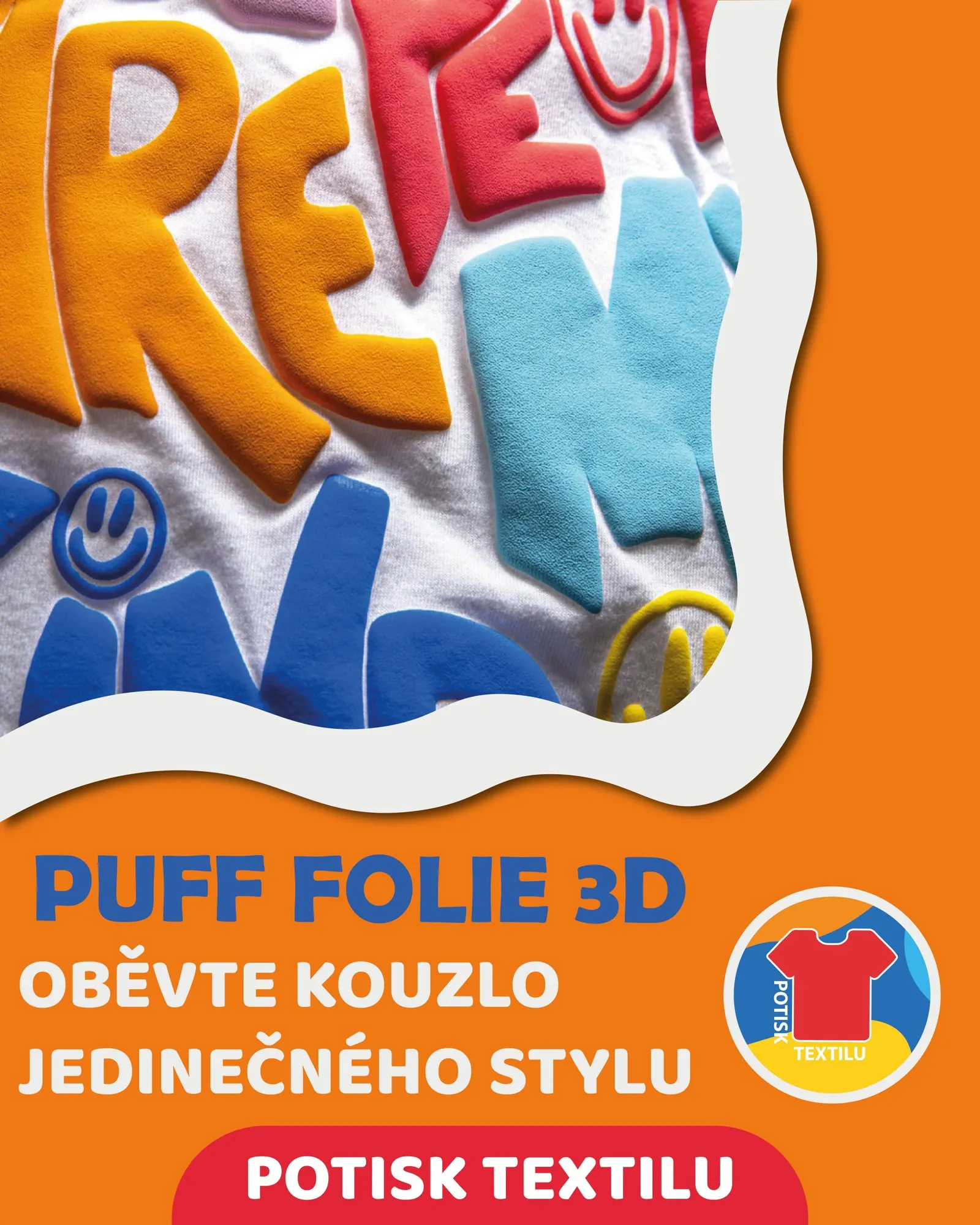 Plakát puff fólie 3D s vystouplým nápisem